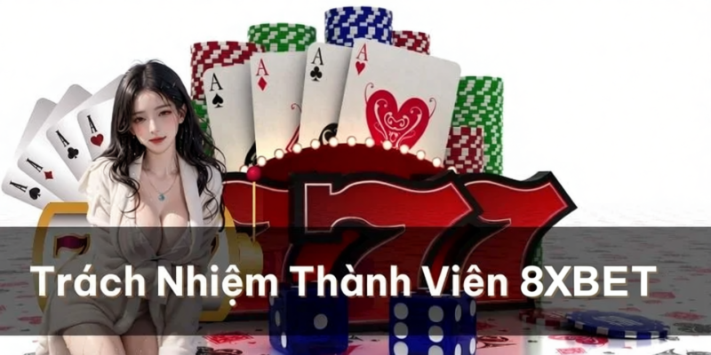Trách nhiệm của thành viên trong quá trình cá cược tại sân chơi